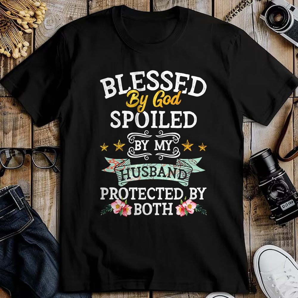 Best Husband Shirt, Wife and Husband Unisex T-Shirt/Hoodie/Sweatshirt HLT00 - Blessed by God Spoiled by My Husband Protected By Both T-Shirt (1)