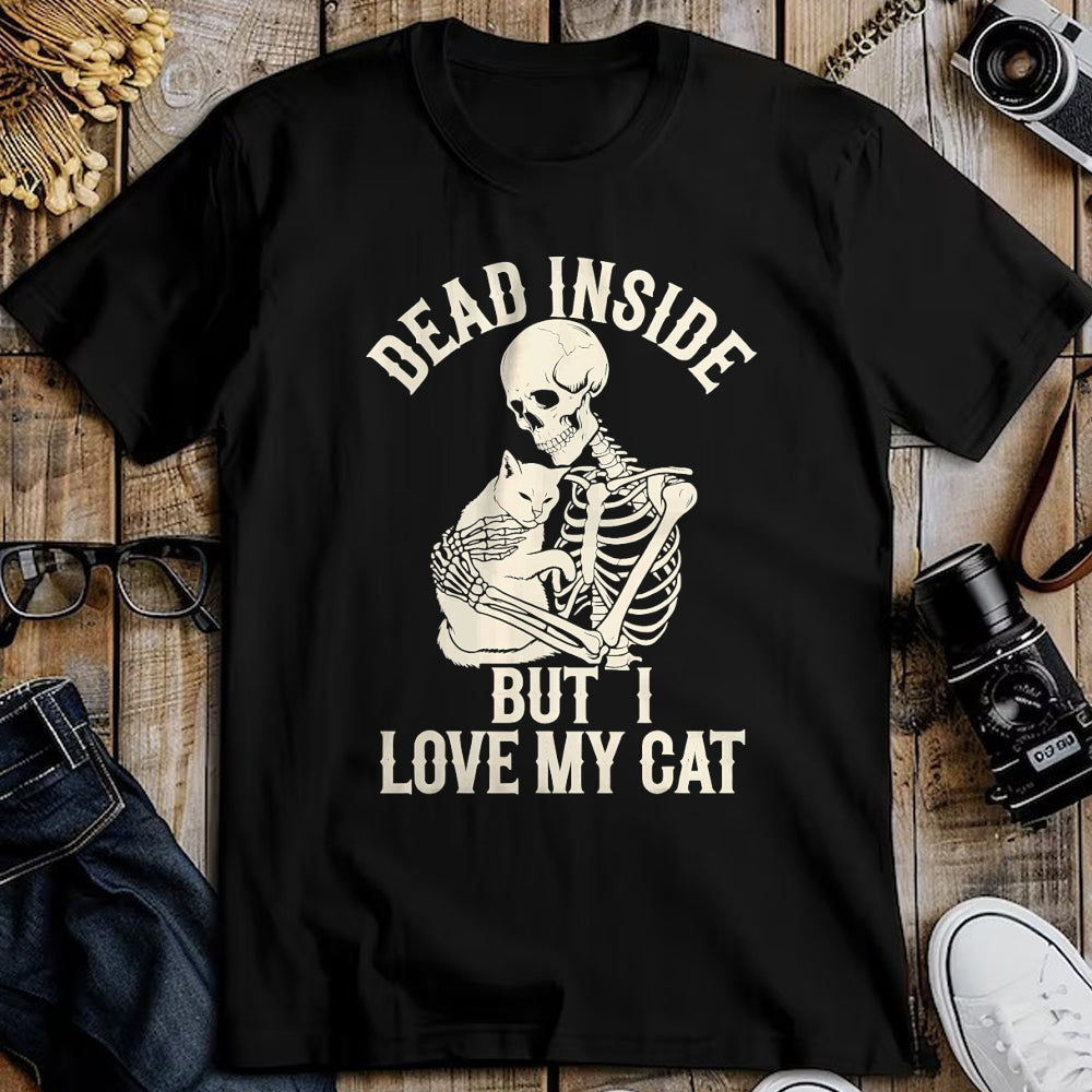 Cat Love Shirt, Funny Cat Lover Gift UnisexT-Shirt/Hoodie/Sweatshirt HLT00 - Dead Inside But I Love My Cat T-Shirt