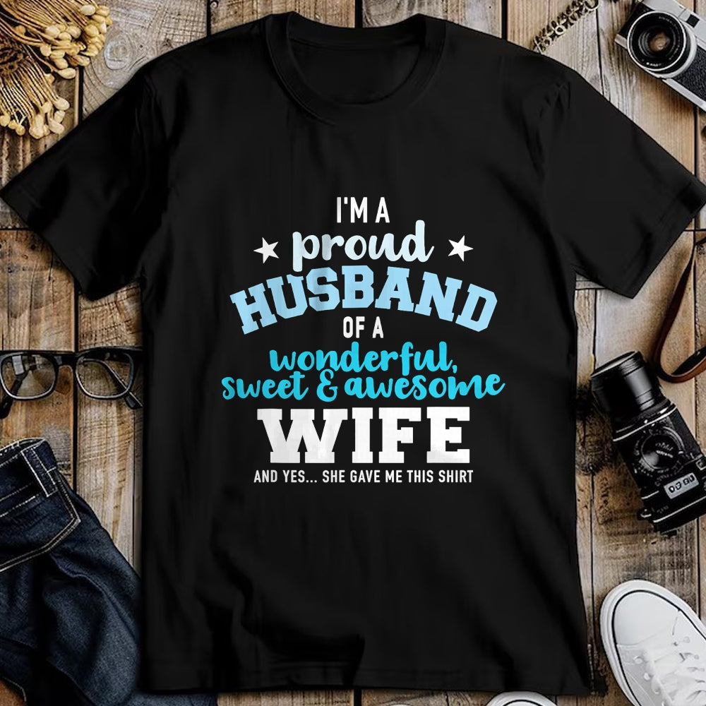 Best Husband Shirt, Wife and Husband Unisex T-Shirt/Hoodie/Sweatshirt HLT00 - Proud husband wonderful and sweet wife T-Shirt