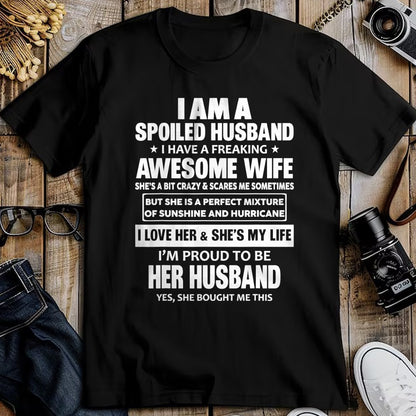 Best Husband Shirt, Wife and Husband Unisex T-Shirt/Hoodie/Sweatshirt HLT00 - I Am A Spoiled Husband I Have A Freaking Awesome Wife T-Shirt (4)