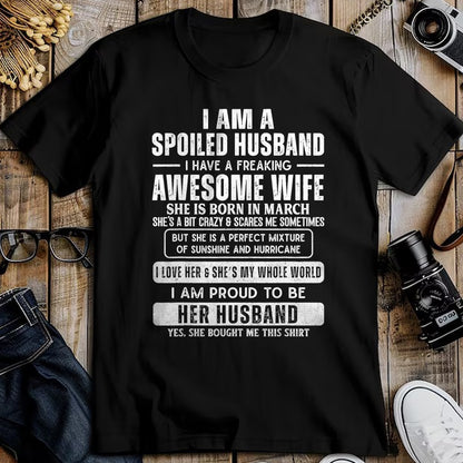 Best Husband Shirt, Wife and Husband Unisex T-Shirt/Hoodie/Sweatshirt HLT00 - Spoiled Husband Married to a Freaking Awesome March Wife T-Shirt