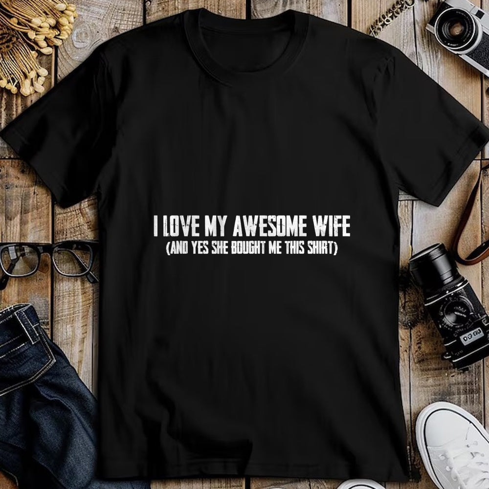 Best Husband Shirt, Wife and Husband Unisex T-Shirt/Hoodie/Sweatshirt HLT00 - I Love My Awesome Wife And Yes She Bought Me This T-Shirt