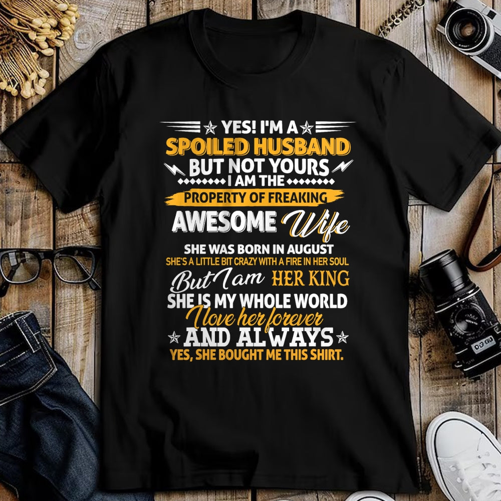Best Husband Shirt, Wife and Husband Unisex T-Shirt/Hoodie/Sweatshirt HLT00 - Yes I_m A Spoiled Husband Of An August Wife Funny Couples T-Shirt
