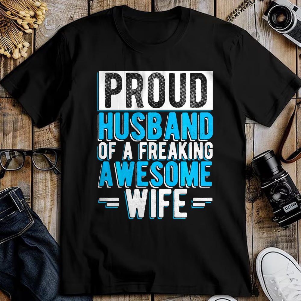 Best Husband Shirt, Wife and Husband Unisex T-Shirt/Hoodie/Sweatshirt HLT00 - Mens Proud Husband of A Freaking Awesome Wife Couple Love Performance T-Shirt