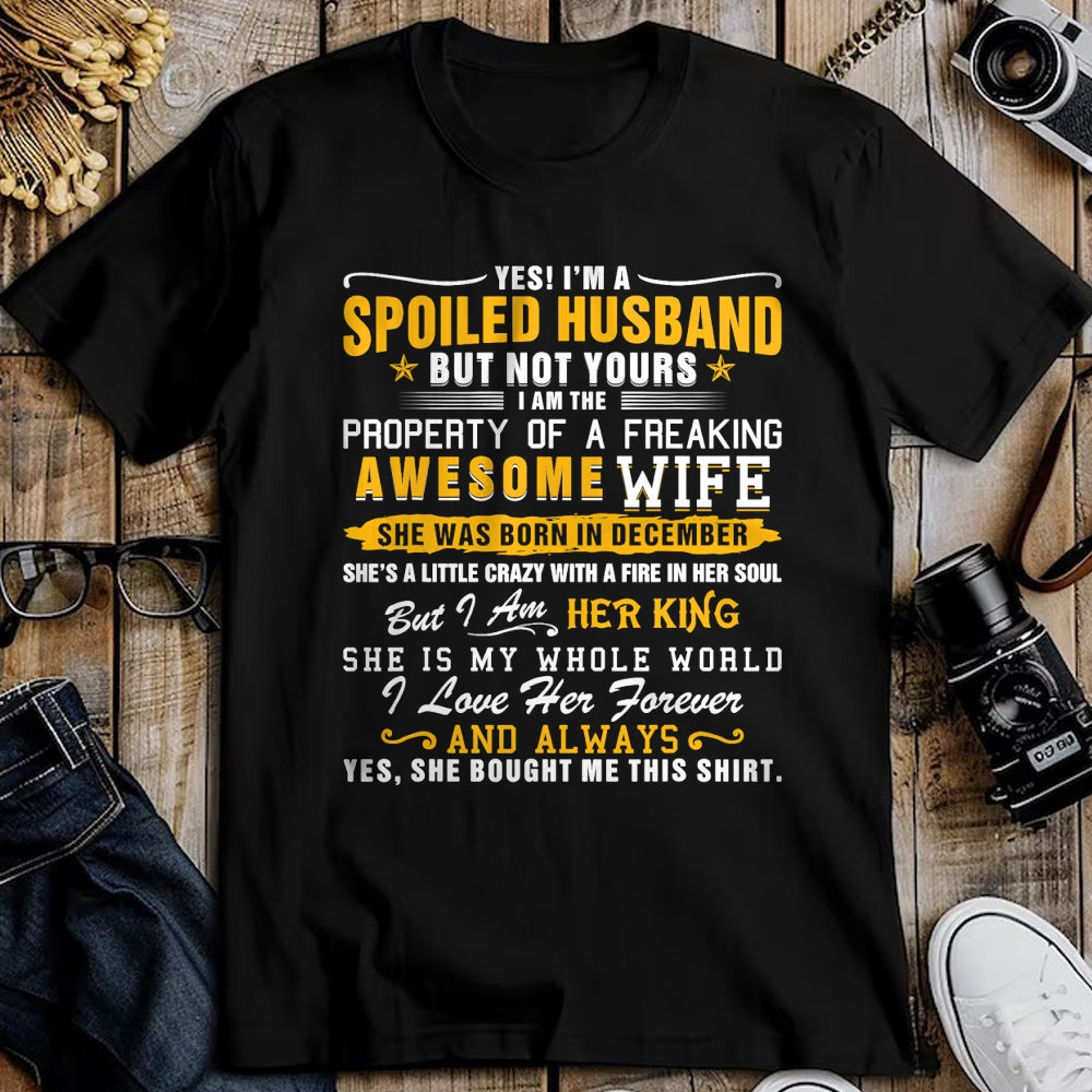 Best Husband Shirt, Wife and Husband Unisex T-Shirt/Hoodie/Sweatshirt HLT00 - Yes I_m A Spoiled Husband Of A December Wife Funny Husband T-Shirt