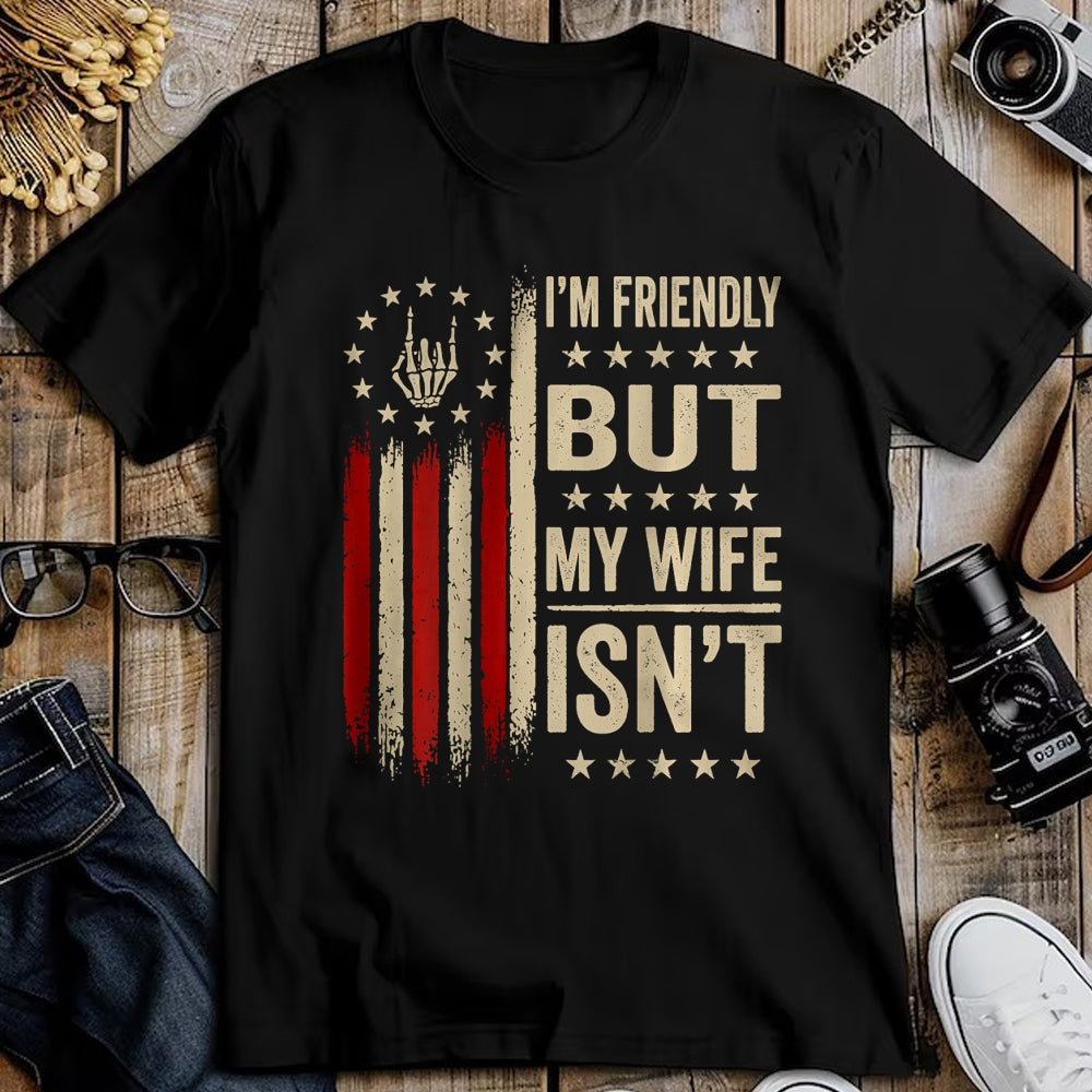 Best Husband Shirt, Wife and Husband Unisex T-Shirt/Hoodie/Sweatshirt HLT00 - (On Back) I_m Friendly But My Wife Isn_t Funny Wife Husband T-Shirt