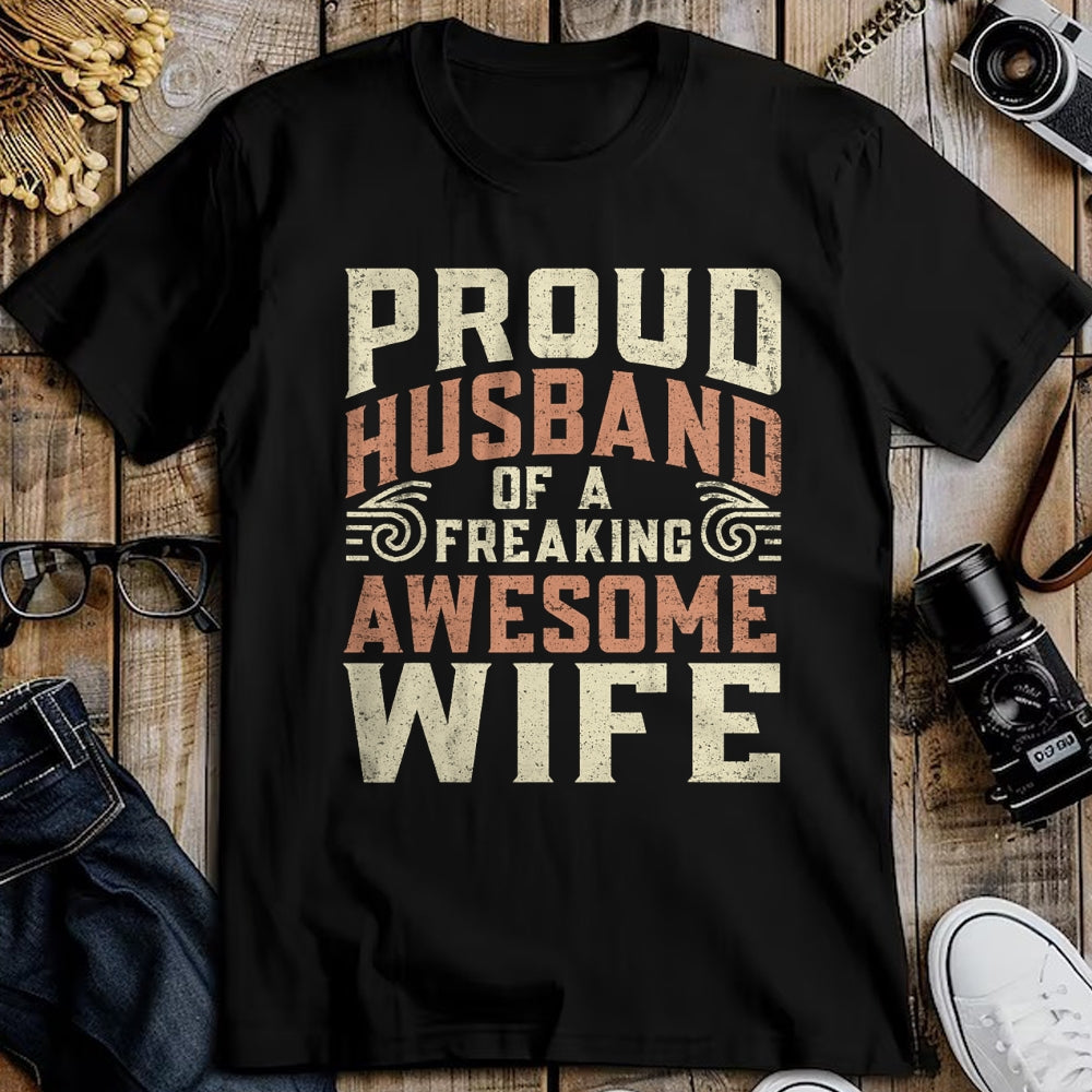 Best Husband Shirt, Wife and Husband Unisex T-Shirt/Hoodie/Sweatshirt HLT00 - Proud Husband Of A Freaking Awesome Wife Men Women T-Shirt