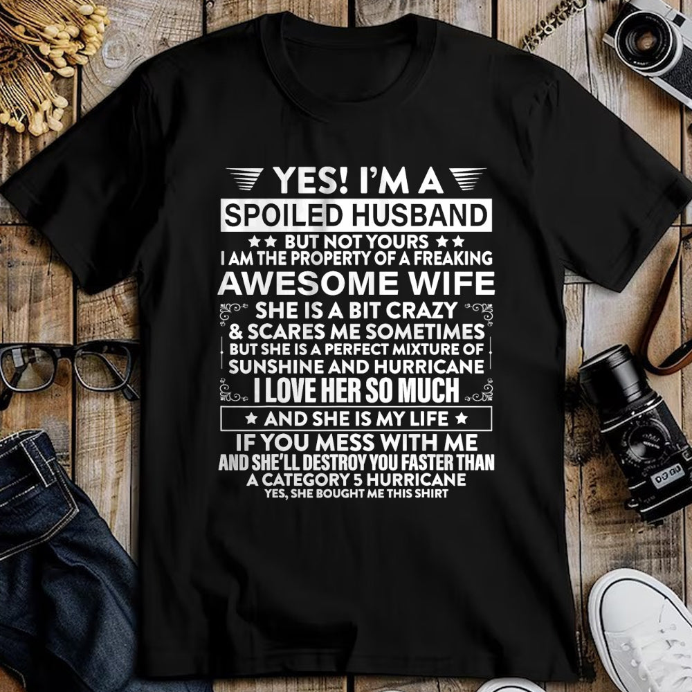 Best Husband Shirt, Wife and Husband Unisex T-Shirt/Hoodie/Sweatshirt HLT00 - Yes i_m A Spoiled Husband But Not Yours awesome Wife T-Shirt (1)