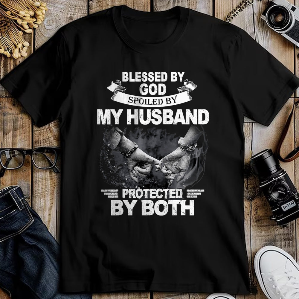 Best Husband Shirt, Wife and Husband Unisex T-Shirt/Hoodie/Sweatshirt HLT00 - Blessed By God Spoiled By My Husband Protected By Both T-Shirt