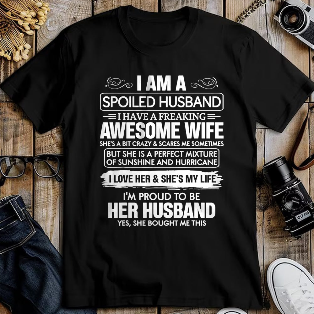 Best Husband Shirt, Wife and Husband Unisex T-Shirt/Hoodie/Sweatshirt HLT00 - I Am A Spoiled Husband I Have A Freaking Awesome Wife T-Shirt (3)
