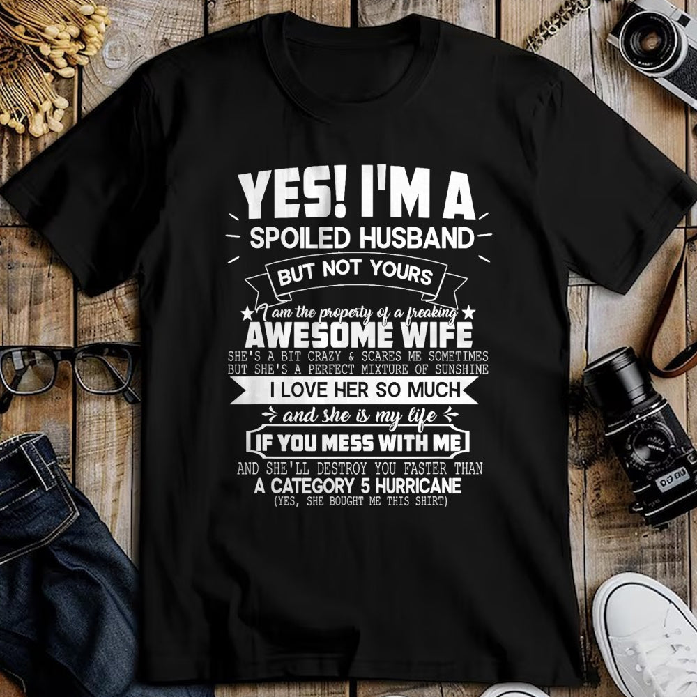 Best Husband Shirt, Wife and Husband Unisex T-Shirt/Hoodie/Sweatshirt HLT00 - Mens Yes! I_m A Spoiled Husband But Not Yours Funny Couples T-Shirt