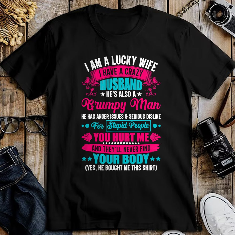 Best Husband Shirt, Wife and Husband Unisex T-Shirt/Hoodie/Sweatshirt HLT00 - I Am A Lucky Wife, I Have A Crazy Husband T-Shirt