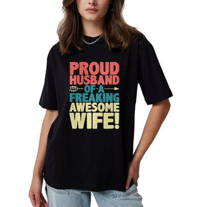 Best Husband Shirt, Wife and Husband Unisex T-Shirt/Hoodie/Sweatshirt HLT00 - Proud Husband Of A Freaking Awesome Wife Funny Romantic Gift T-Shirt