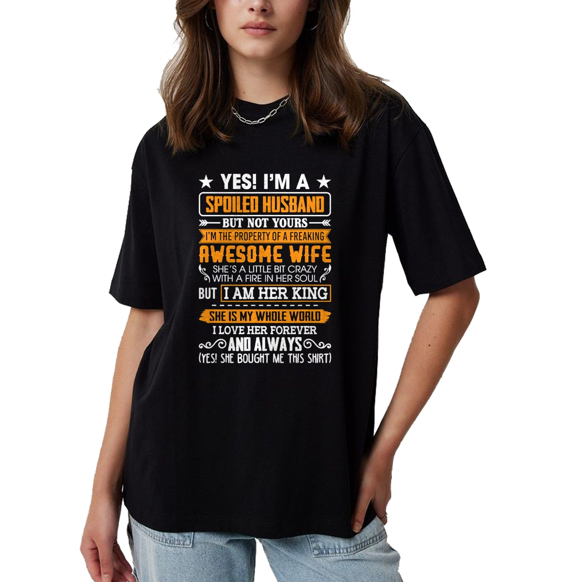 Best Husband Shirt, Wife and Husband Unisex T-Shirt/Hoodie/Sweatshirt HLT00 - Yes I_m A Spoiled Husband Of A Freaking Awesome Wife T-Shirt