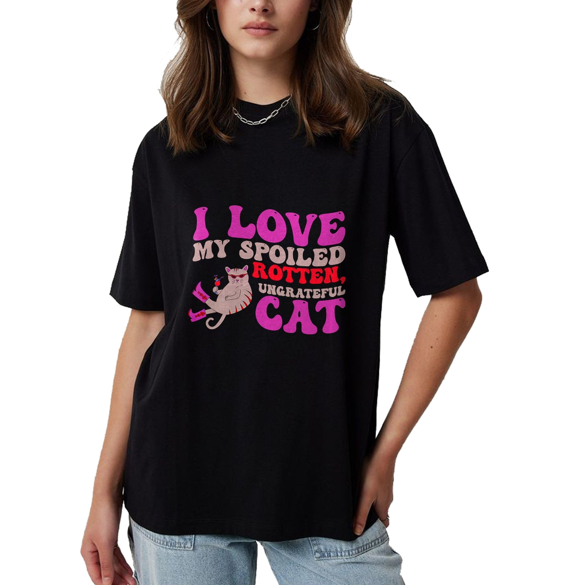 Cat Love Shirt, Funny Cat Lover Gift UnisexT-Shirt/Hoodie/Sweatshirt HLT00 - I Love My Spoiled Rotten, Ungrateful Cat Quote Men Women T-Shirt