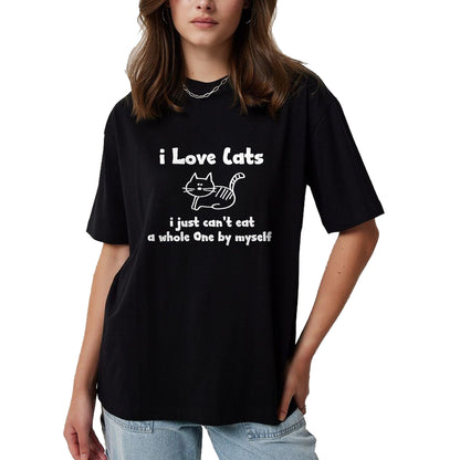 Cat Love Shirt, Funny Cat Lover Gift UnisexT-Shirt/Hoodie/Sweatshirt HLT00 - I Love Cats I just cant eat a whole one T-Shirt