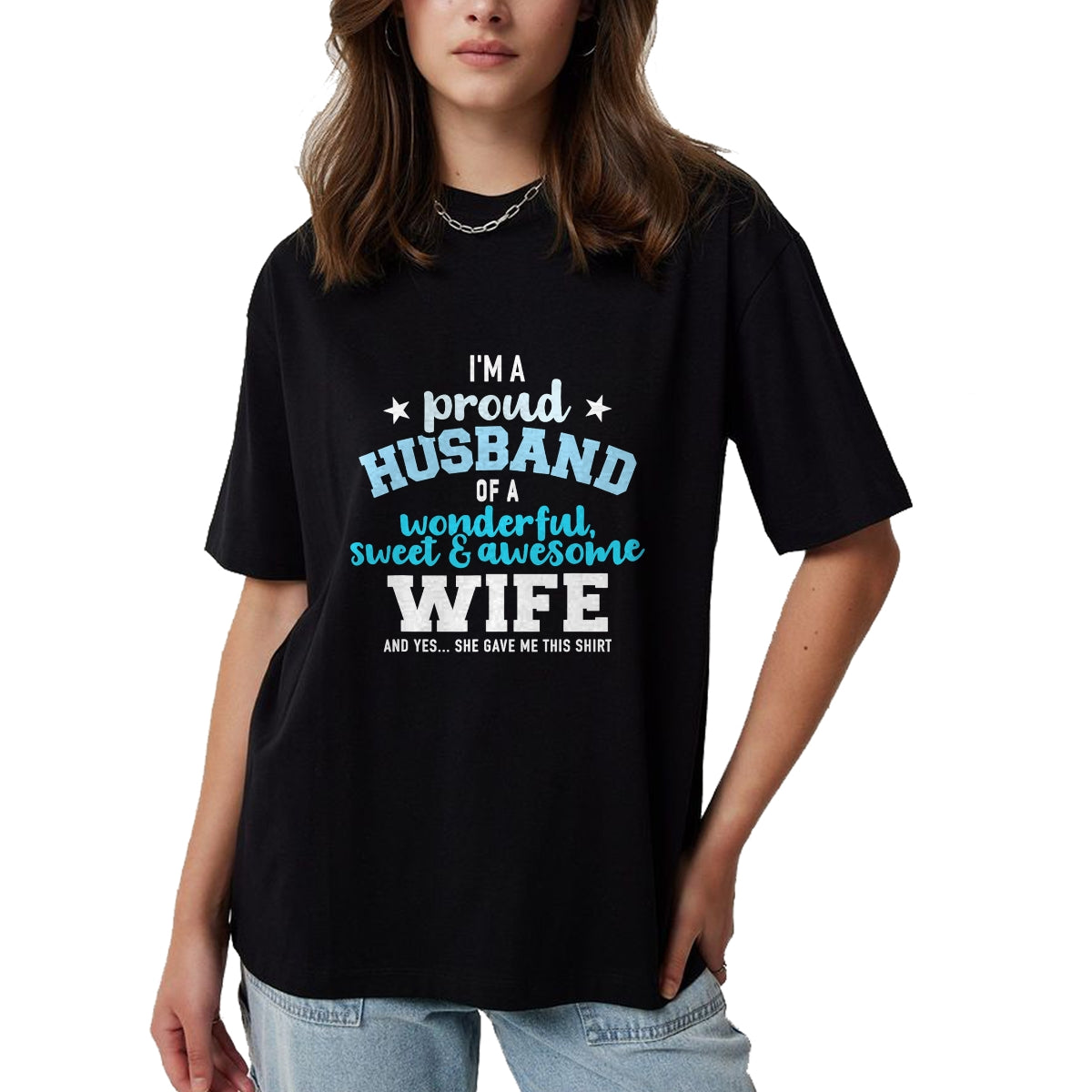Best Husband Shirt, Wife and Husband Unisex T-Shirt/Hoodie/Sweatshirt HLT00 - Proud husband wonderful and sweet wife T-Shirt