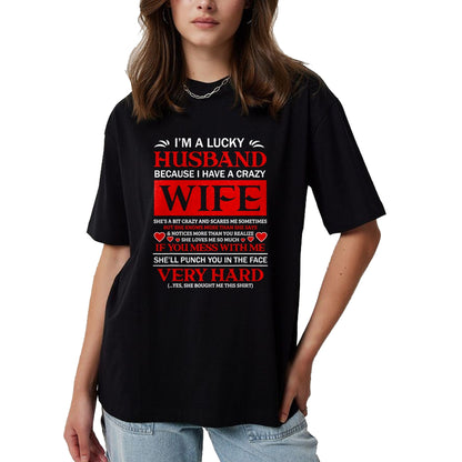 Best Husband Shirt, Wife and Husband Unisex T-Shirt/Hoodie/Sweatshirt HLT00 - I Am A Lucky Husband I Have A Crazy Wife Valentine Gift T-Shirt