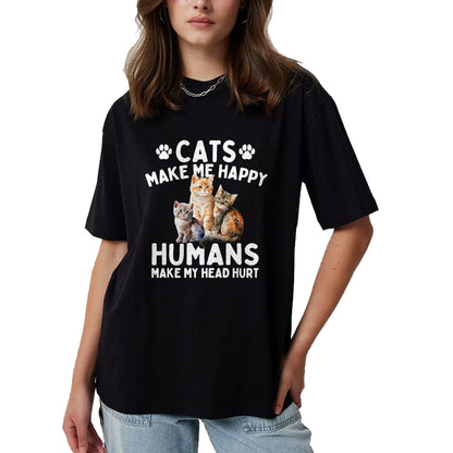 Cat Love Shirt, Funny Cat Lover Gift UnisexT-Shirt/Hoodie/Sweatshirt HLT00 - Cats Make Me Happy Humans Make My Head Hurt - Cat Lover T-Shirt, Men, Black, 3X-Large