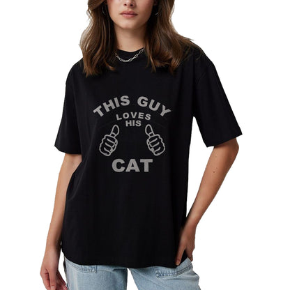 Cat Love Shirt, Funny Cat Lover Gift UnisexT-Shirt/Hoodie/Sweatshirt HLT00 - This Guy Loves His Cat Pet Owners Kitten Cat Dad Cat Man T-Shirt