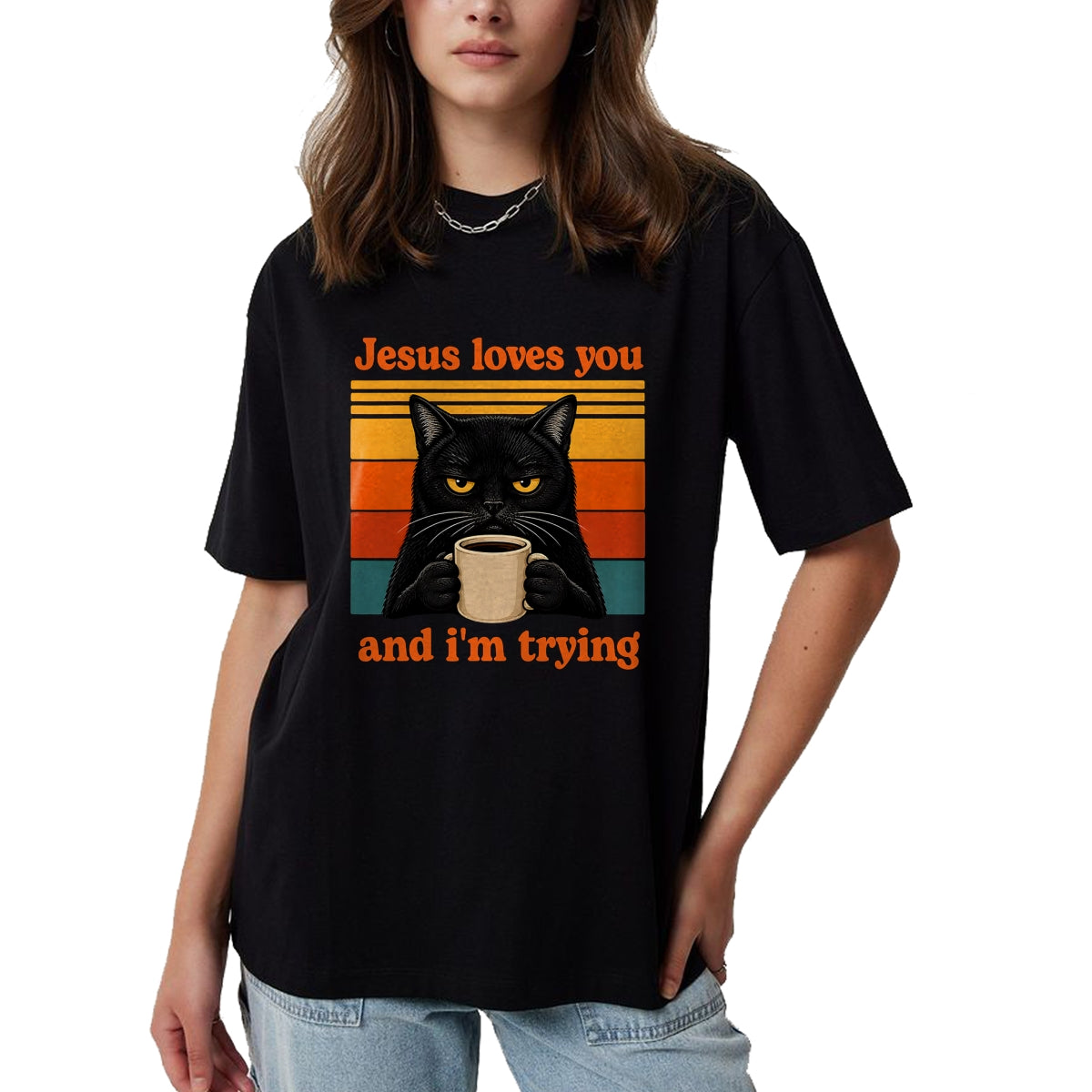 Cat Love Shirt, Funny Cat Lover Gift UnisexT-Shirt/Hoodie/Sweatshirt HLT00 - Jesus Loves You and I_m Trying Christian Black Cat Coffee T-Shirt (1)