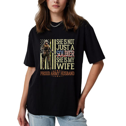 Best Husband Shirt, Wife and Husband Unisex T-Shirt/Hoodie/Sweatshirt HLT00 - She is Not Just A Soldier She is My Wife Proud Army Husband T-Shirt, Men, Black, 3X-Large