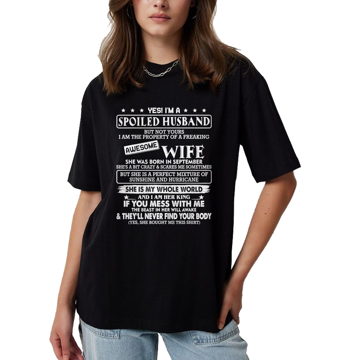 Best Husband Shirt, Wife and Husband Unisex T-Shirt/Hoodie/Sweatshirt HLT00 - I_m a spoiled husband awesome wife SHE WAS BORN IN SEPTEMBER T-Shirt