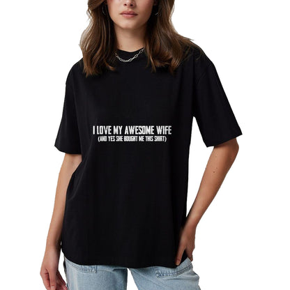 Best Husband Shirt, Wife and Husband Unisex T-Shirt/Hoodie/Sweatshirt HLT00 - I Love My Awesome Wife And Yes She Bought Me This T-Shirt