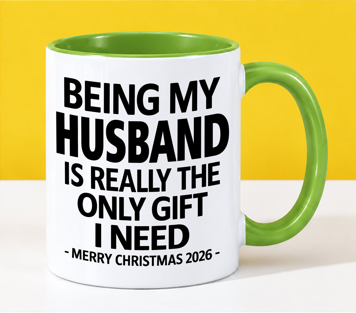 HUSBAND - BEING MY HUSBAND IS REALLY THE ONLY GIFT I NEED - MERRY CHRISTMAS 2026 - PERFECT GIFT FROM WIFE - LUAN00 (SKU2610-127)