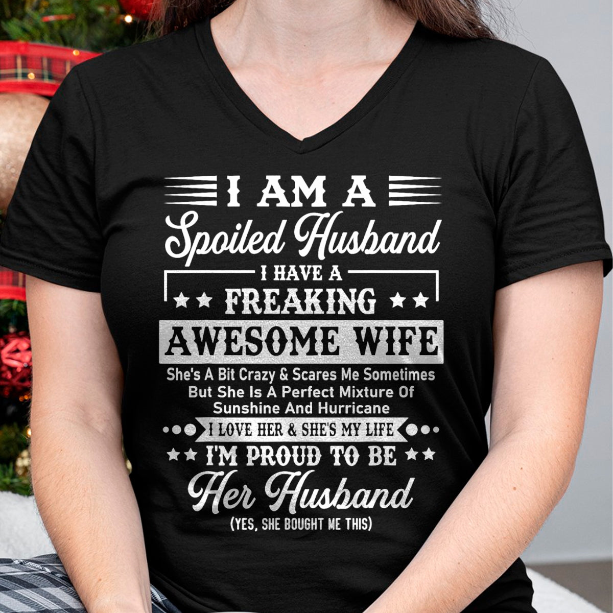 Best Husband Shirt, Wife and Husband Unisex T-Shirt/Hoodie/Sweatshirt HLT00 - I Am A Spoiled Husband - Funny Husband And Wife T-Shirt