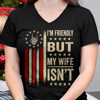 Best Husband Shirt, Wife and Husband Unisex T-Shirt/Hoodie/Sweatshirt HLT00 - (On Back) I_m Friendly But My Wife Isn_t Funny Wife Husband T-Shirt