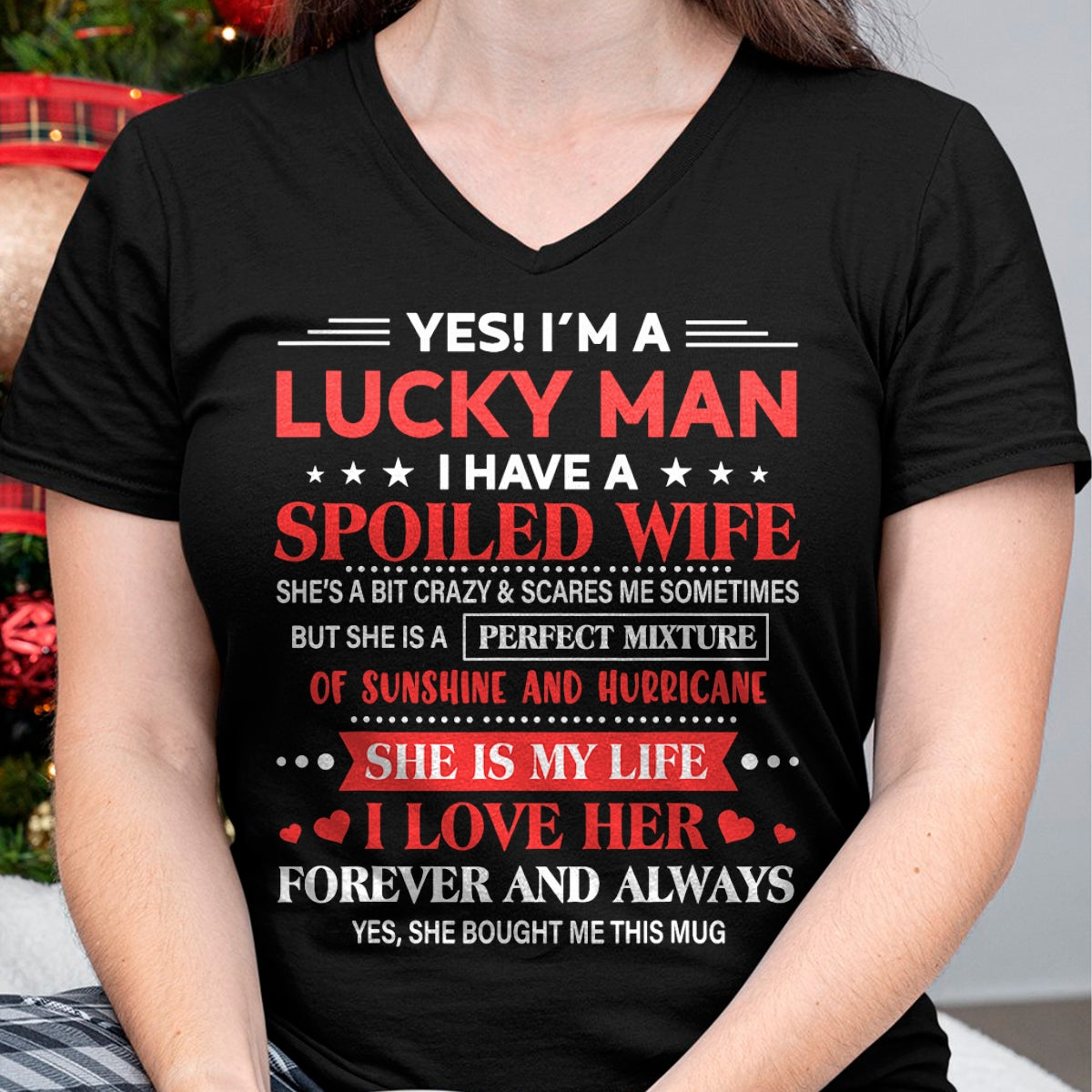 Best Husband Shirt, Wife and Husband Unisex T-Shirt/Hoodie/Sweatshirt HLT00 - Yes I_m Lucky Man Husband Of Spoiled Wife She Bought Me This T-Shirt
