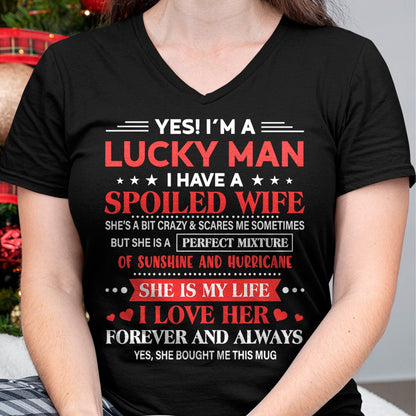 Best Husband Shirt, Wife and Husband Unisex T-Shirt/Hoodie/Sweatshirt HLT00 - Yes I_m Lucky Man Husband Of Spoiled Wife She Bought Me This T-Shirt
