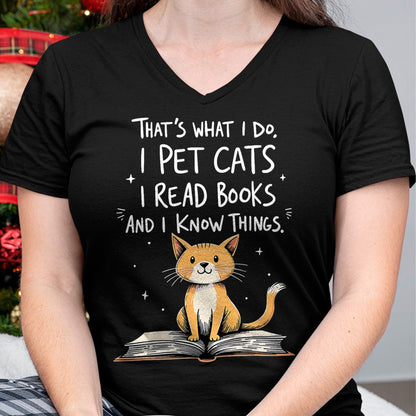 Cat Love Shirt, Funny Cat Lover Gift UnisexT-Shirt/Hoodie/Sweatshirt HLT00 - That_s What I Do I Pet Cats I Read Books And I Know Things T-Shirt