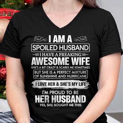 Best Husband Shirt, Wife and Husband Unisex T-Shirt/Hoodie/Sweatshirt HLT00 - I Am A Spoiled Husband I Have A Freaking Awesome Wife T-Shirt (3)
