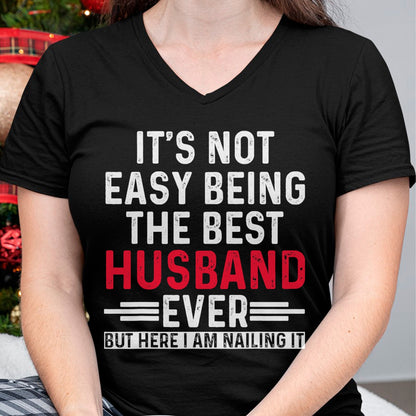 Best Husband Shirt, Wife and Husband Unisex T-Shirt/Hoodie/Sweatshirt HLT00 - It_s Not Easy Being the Best Husband Ever Funny Husband T-Shirt
