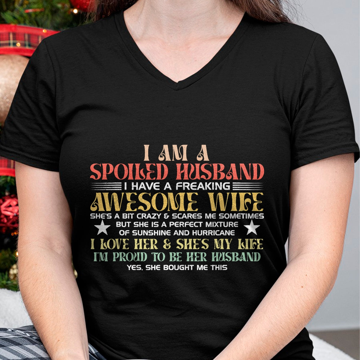 Best Husband Shirt, Wife and Husband Unisex T-Shirt/Hoodie/Sweatshirt HLT00 - I Am A Spoiled Husband I Have A Freaking Awesome Wife Funny T-Shirt
