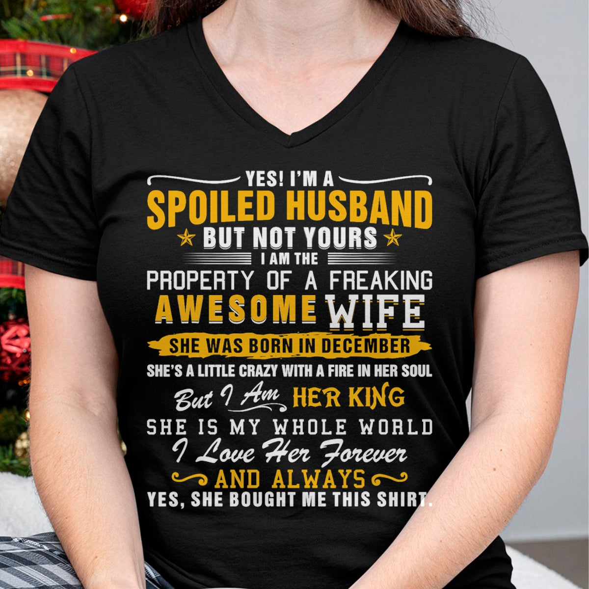 Best Husband Shirt, Wife and Husband Unisex T-Shirt/Hoodie/Sweatshirt HLT00 - Yes I_m A Spoiled Husband Of A December Wife Funny Husband T-Shirt