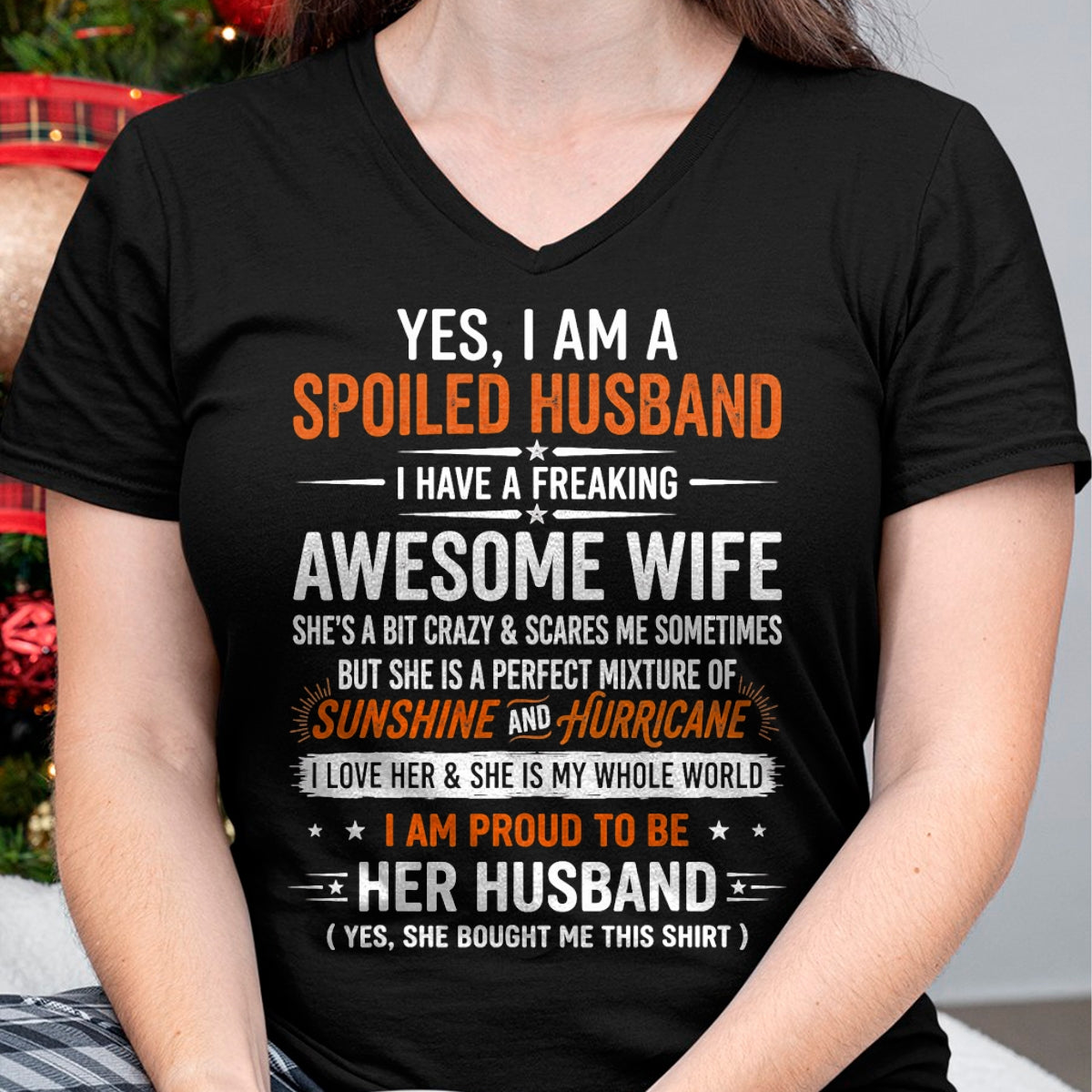 Best Husband Shirt, Wife and Husband Unisex T-Shirt/Hoodie/Sweatshirt HLT00 - Yes I_m A Spoiled Husband I Have A Freaking Awesome Wife T-Shirt