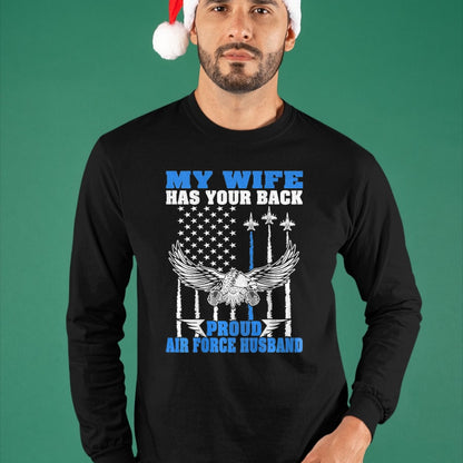 Best Husband Shirt, Wife and Husband Unisex T-Shirt/Hoodie/Sweatshirt HLT00 - My Wife Has Your Back Proud Air Force Husband Spouse Gift T-Shirt