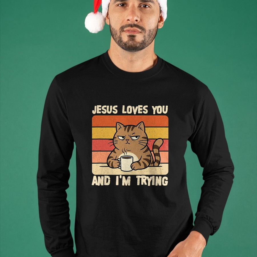 Cat Love Shirt, Funny Cat Lover Gift UnisexT-Shirt/Hoodie/Sweatshirt HLT00 - Jesus Loves You and I_m-Trying Funny Christian Cat Meme T-Shirt (1)