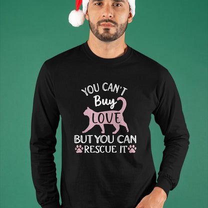 Cat Love Shirt, Funny Cat Lover Gift UnisexT-Shirt/Hoodie/Sweatshirt HLT00 - You Can_t Buy Love But You Can Rescue It Cat Rescue T-Shirt