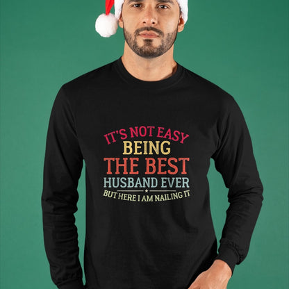 Best Husband Shirt, Wife and Husband Unisex T-Shirt/Hoodie/Sweatshirt HLT00 - It_s Not Easy Being The Best Husband Ever Funny Husband T-Shirt, Men, Black, 3X-Large