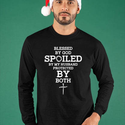 Best Husband Shirt, Wife and Husband Unisex T-Shirt/Hoodie/Sweatshirt HLT00 - Blessed By God Spoiled By My Husband Protected By Both Funny T-Shirt