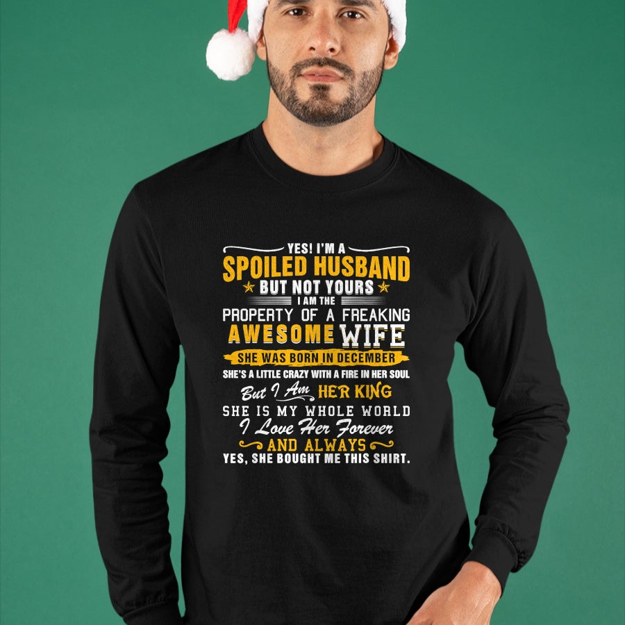 Best Husband Shirt, Wife and Husband Unisex T-Shirt/Hoodie/Sweatshirt HLT00 - Yes I_m A Spoiled Husband Of A December Wife Funny Husband T-Shirt