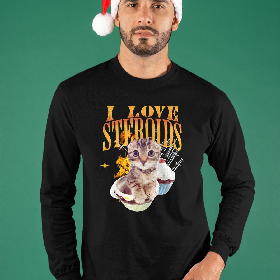 Cat Love Shirt, Funny Cat Lover Gift UnisexT-Shirt/Hoodie/Sweatshirt HLT00 - I Love Steroids CAT Funny Meme Cute T-Shirt, Men, Black, X-Large