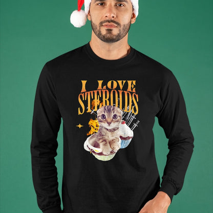 Cat Love Shirt, Funny Cat Lover Gift UnisexT-Shirt/Hoodie/Sweatshirt HLT00 - I Love Steroids CAT Funny Meme Cute T-Shirt, Men, Black, X-Large