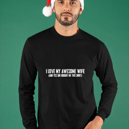 Best Husband Shirt, Wife and Husband Unisex T-Shirt/Hoodie/Sweatshirt HLT00 - I Love My Awesome Wife And Yes She Bought Me This T-Shirt