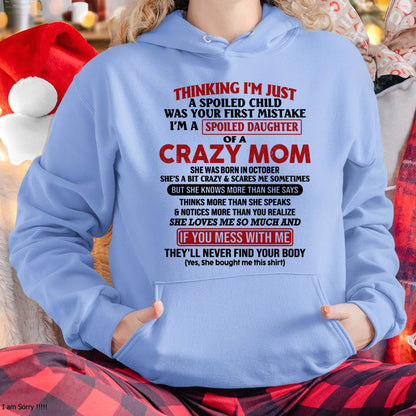 October Mom - I Am Spoiled Daughter Of A Crazy Mom - Gift for Daughter From Mom - LUAN10 (SKU-TMD-SPOILED-10)