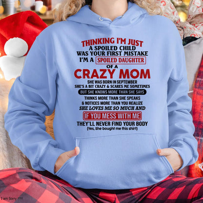 September - I Am Spoiled Daughter Of A Crazy Mom - Gift for Daughter From Mom - LUAN09 (SKU-TMD-SPOILED-09)